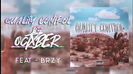 Octxber - Quality Control ft. BRZY (Official Audio)